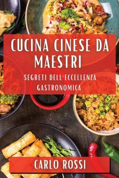 Cucina Cinese da Maestri - Rossi, Carlo