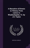 A Narrative of Events in Vienna, From Latour to Windischgrätz, Tr. by J.E. Taylor