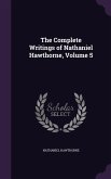 The Complete Writings of Nathaniel Hawthorne, Volume 5