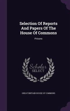 Selection of Reports and Papers of the House of Commons: Prisons