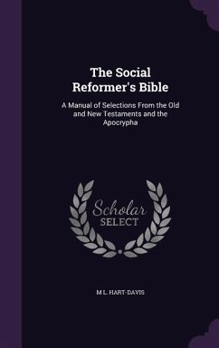 The Social Reformer's Bible - Hart-Davis, M L