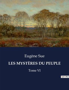 LES MYSTÈRES DU PEUPLE - Sue, Eugène