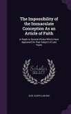 The Impossibility of the Immaculate Conception As an Article of Faith