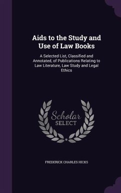 Aids to the Study and Use of Law Books - Hicks, Frederick Charles