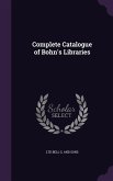 Complete Catalogue of Bohn's Libraries