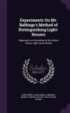 Experiments on Mr. Babbage's Method of Distinguishing Light-Houses: Reported to a Committee of the United States Light-House Board