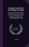 A Report on the Sea-otter Banks of Alaska