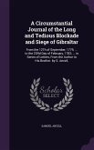 A Circumstantial Journal of the Long and Tedious Blockade and Siege of Gibraltar