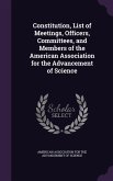 Constitution, List of Meetings, Officers, Committees, and Members of the American Association for the Advancement of Science