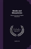 Monks and Monasteries: Being an Account of English Monachism