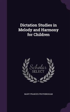 Cover Dictation Studies in Melody and Harmony for Children