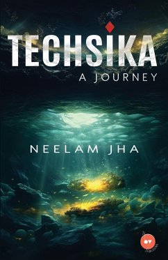 TECHSIKA - A Journey - Jha, Neelam