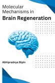 Molecular Mechanisms in Brain Regeneration Molecular Mechanisms in Brain Regeneration