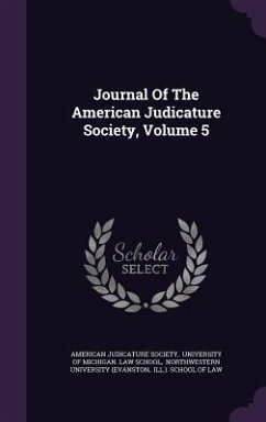 Journal Of The American Judicature Society, Volume 5 - Society, American Judicature