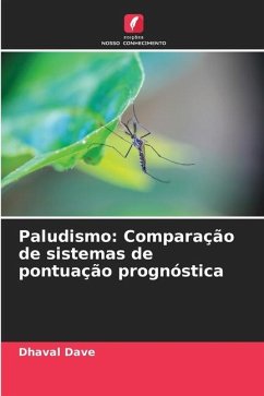 Paludismo: Comparação de sistemas de pontuação prognóstica - Dave, Dhaval