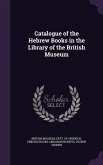 Catalogue of the Hebrew Books in the Library of the British Museum
