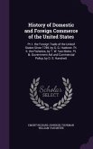 History of Domestic and Foreign Commerce of the United States