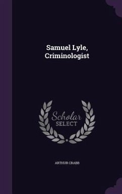 Samuel Lyle, Criminologist - Crabb, Arthur