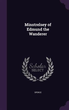 Minstrelsey of Edmund the Wanderer - Spence