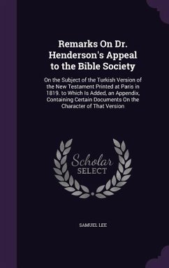 Remarks On Dr. Henderson's Appeal to the Bible Society - Lee, Samuel
