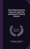 Some Representative American Industrial and Manual Training Schools