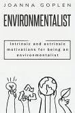 Intrinsic and Extrinsic Motivations for Being an Environmentalist