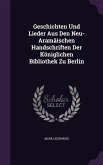 Geschichten Und Lieder Aus Den Neu-Aramaischen Handschriften Der Koniglichen Bibliothek Zu Berlin