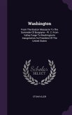 Washington: From the Boston Massacre to the Surrender of Burgoyne.- PT. 2. from Valley Forge to Washington's Inaugeration as Presi