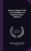 Roscoe's Digest of the Law of Evidence in Criminal Cases, Volume 2