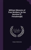 Military Memoirs of Four Brothers, by the Survivor [T. Fernyhough]