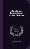 Hints for the Examination of Medical Witnesses