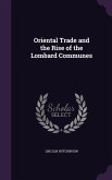 Oriental Trade and the Rise of the Lombard Communes
