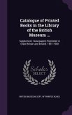 Catalogue of Printed Books in the Library of the British Museum ...: Supplement. Newspapers Published in Great Britain and Ireland. 1801-1900