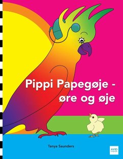 Pippi Papegøje - øre og øje - Saunders, Tanya