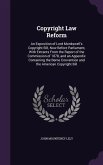 Copyright Law Reform: An Exposition of Lord Monkswell's Copyright Bill, Now Before Parliament, with Extracts from the Report of the Commissi