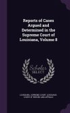 Reports of Cases Argued and Determined in the Supreme Court of Louisiana, Volume 8