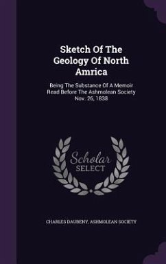 Sketch Of The Geology Of North Amrica - Daubeny, Charles; Society, Ashmolean