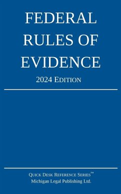 Federal Rules of Evidence; 2024 Edition - Michigan Legal Publishing Ltd.