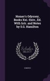 Homer's Odyssey, Books XXI.-XXIV., Ed. with Intr. and Notes by S.G. Hamilton