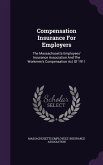 Compensation Insurance for Employers: The Massachusetts Employees' Insurance Association and the Workmen's Compensation Act of 1911