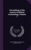 Proceedings of the Society of Biblical Archaeology, Volume 7