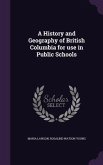 A History and Geography of British Columbia for Use in Public Schools