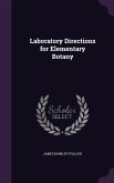 Laboratory Directions for Elementary Botany