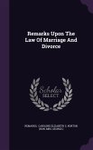 Remarks Upon the Law of Marriage and Divorce