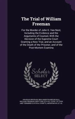 The Trial of William Freeman - Brigham, Amariah; Hall, Benjamin Franklin; Freeman, William