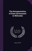 The Reorganization of State Government in Nebraska