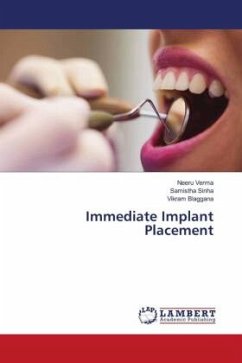 Immediate Implant Placement - Verma, Neeru;Sinha, Samistha;Blaggana, Vikram