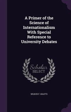 Cover A Primer of the Science of Internationalism with Special Reference to University Debates