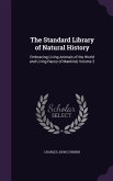 The Standard Library of Natural History: Embracing Living Animals of the World and Living Races of Mankind, Volume 2