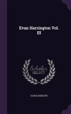 Evan Harrington Vol. III